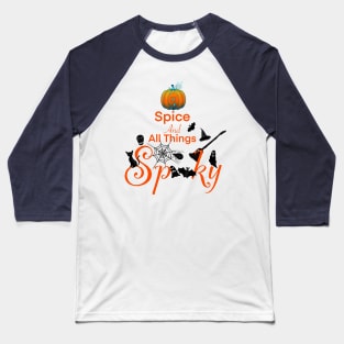 Pumpkin Spice and All Things Spooky Baseball T-Shirt